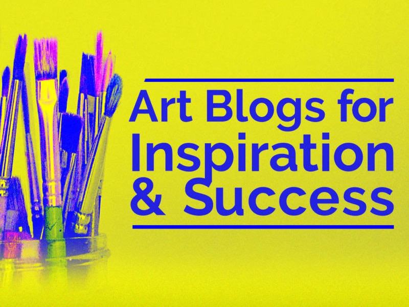 Art Blogs for Inspiration & Success Art Blogs for Inspiration & Success