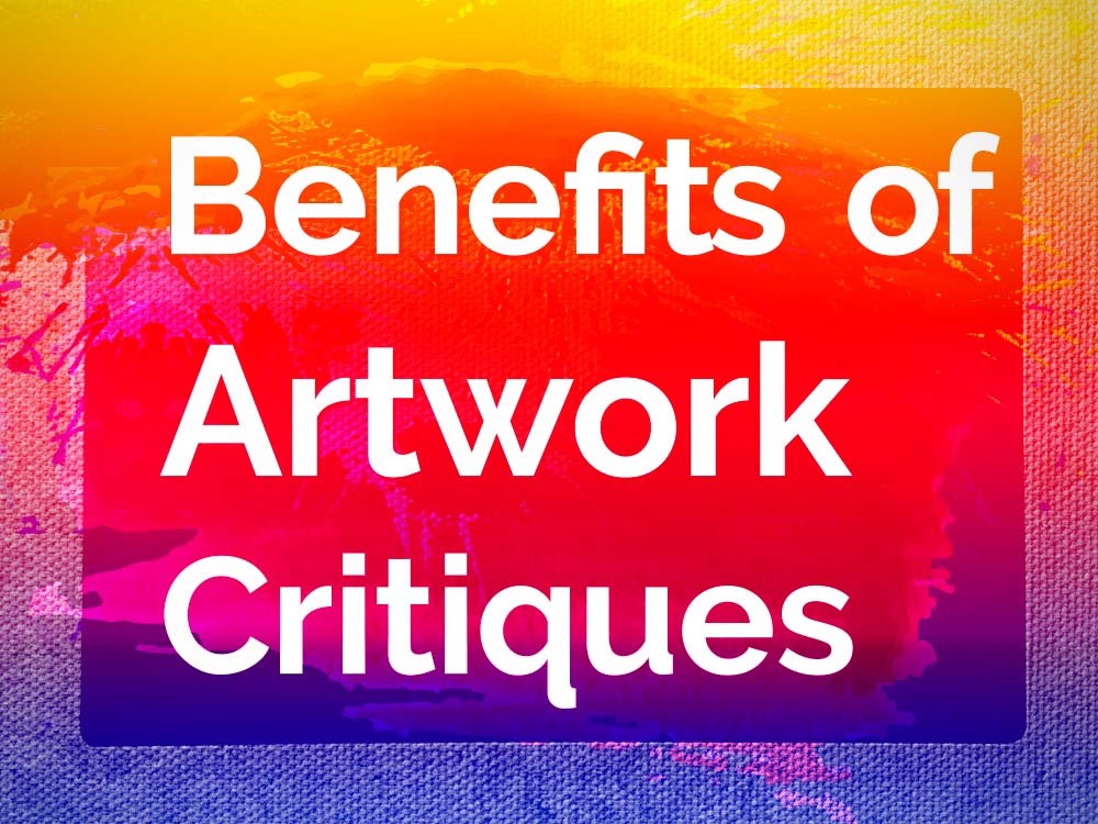 Benefits of Artwork Critiques